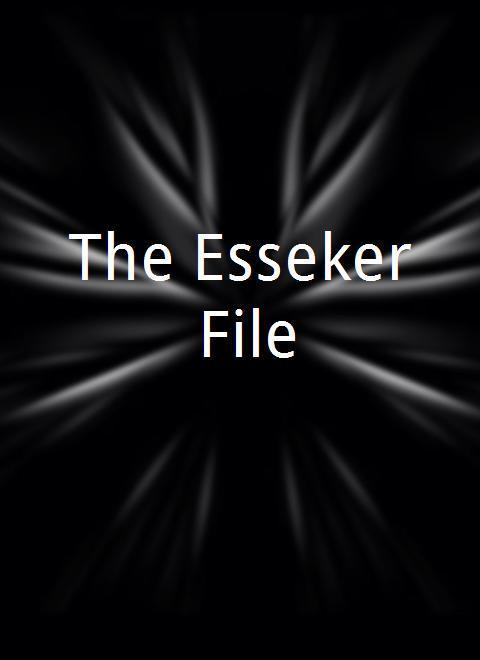 affiche du film The Esseker File