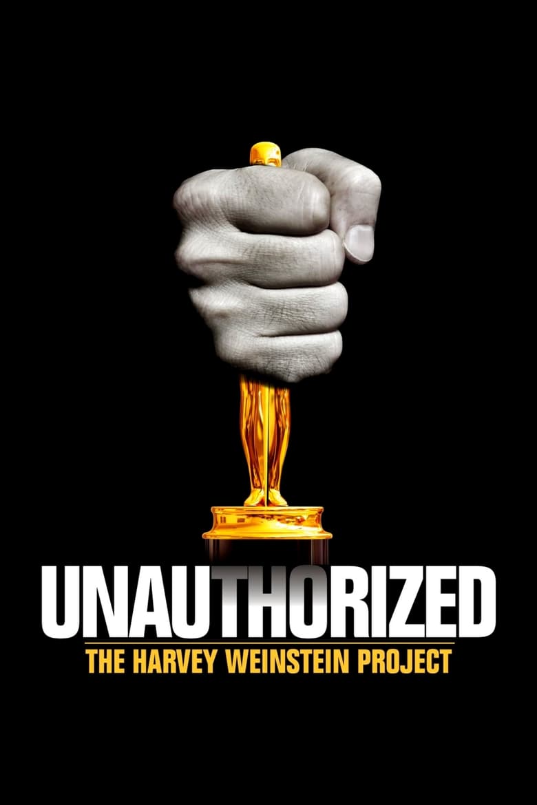 affiche du film Unauthorized: The Harvey Weinstein Project