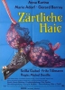 Tendres requins (Zärtliche Haie)