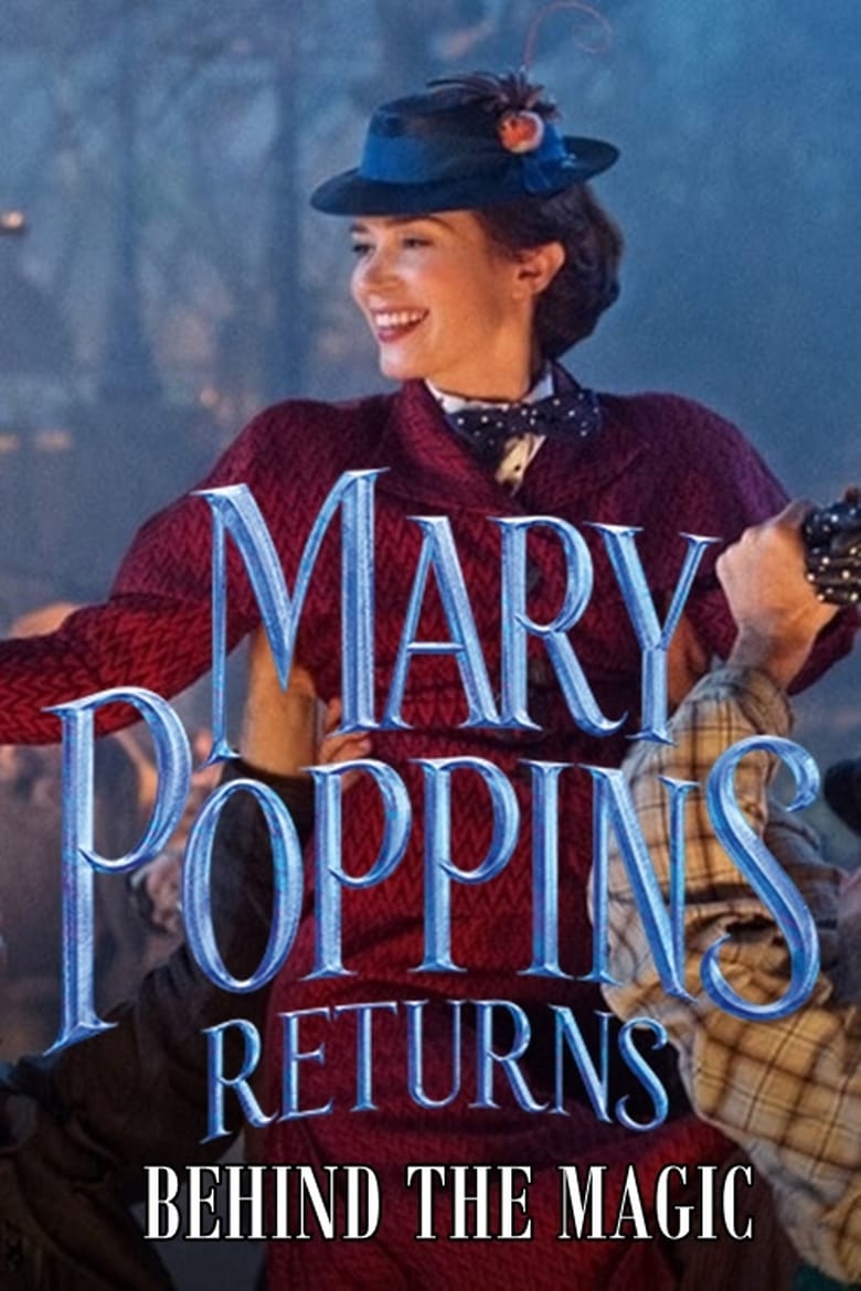 affiche du film Mary Poppins Returns: Behind the Magic