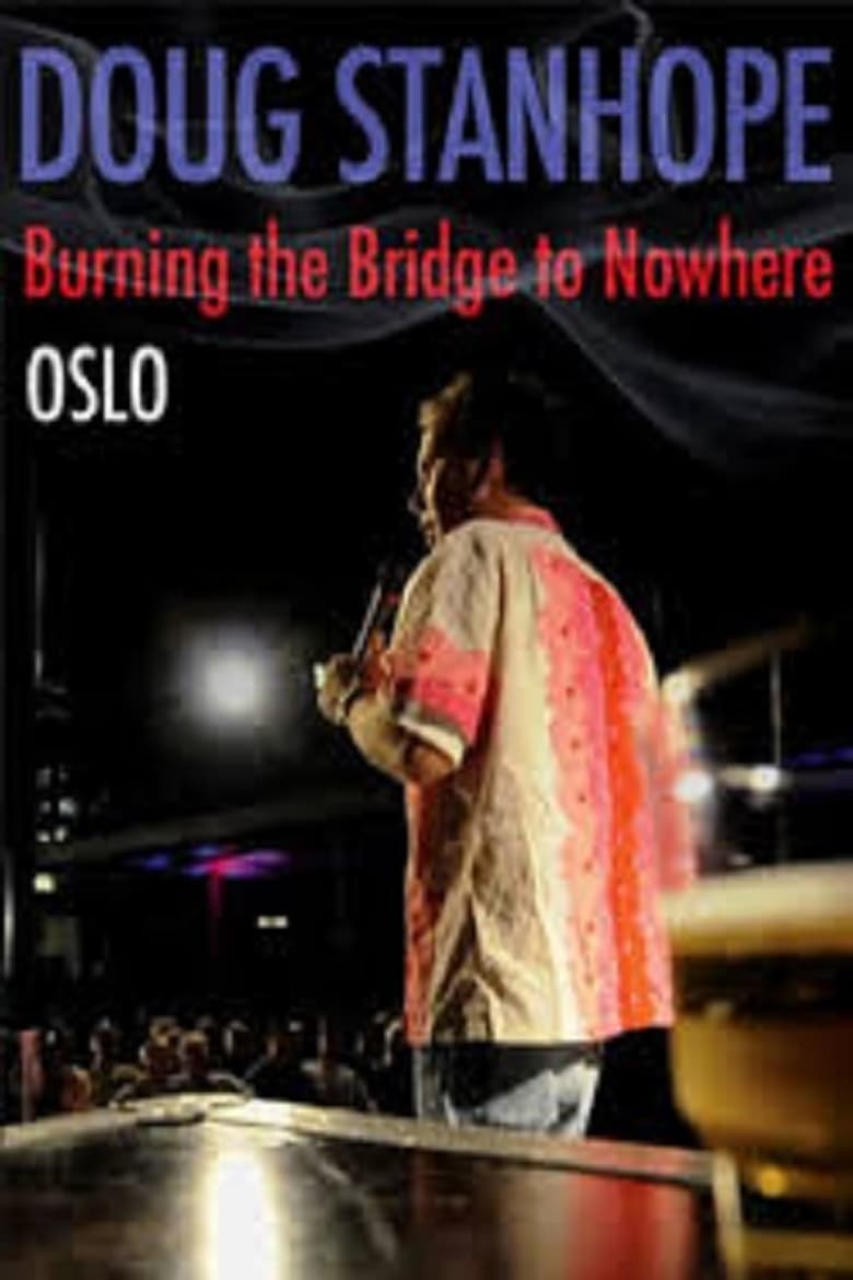 affiche du film Doug Stanhope: Oslo - Burning the Bridge to Nowhere