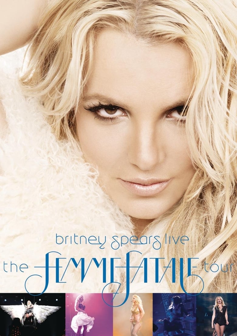 affiche du film Britney Spears Live - The Femme Fatale Tour