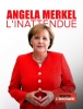 Angela Merkel, dame de fer et mère bienveillante (Angela Merkel: Die Unerwartete)