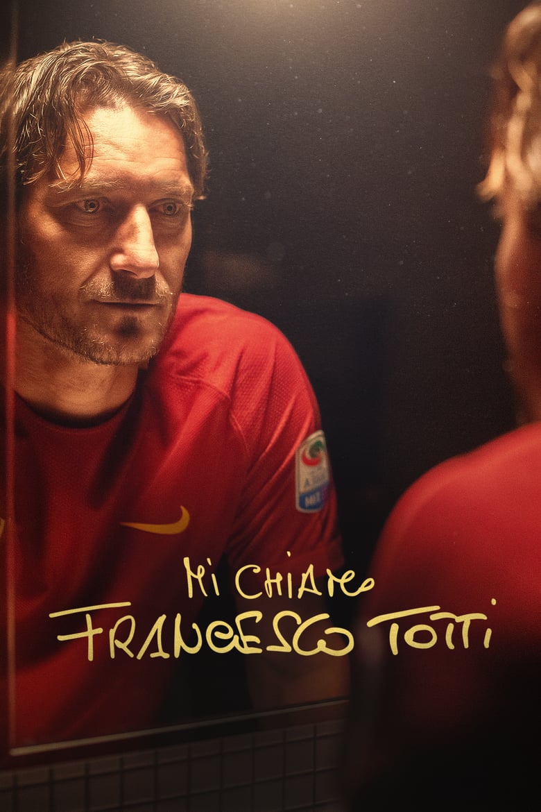 affiche du film My name is Francesco Totti