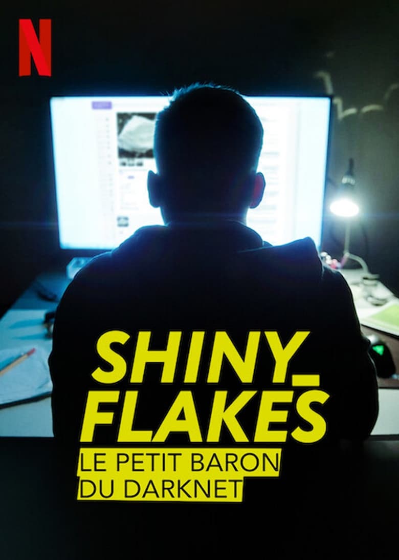 affiche du film Shiny_Flakes : Le petit baron du darknet