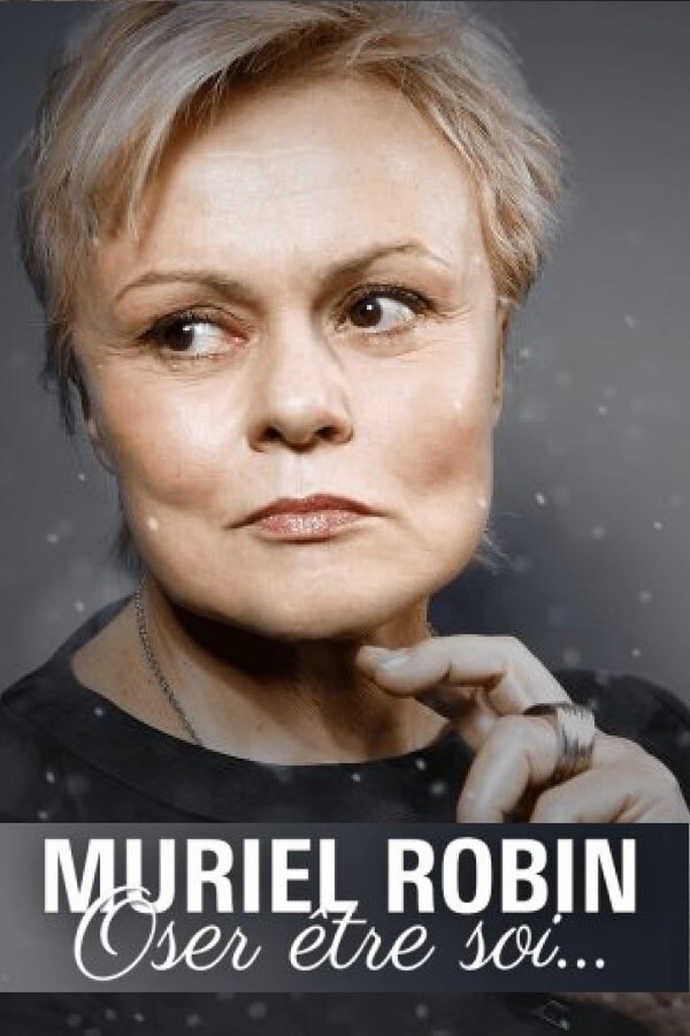 affiche du film Muriel Robin, oser être soi...