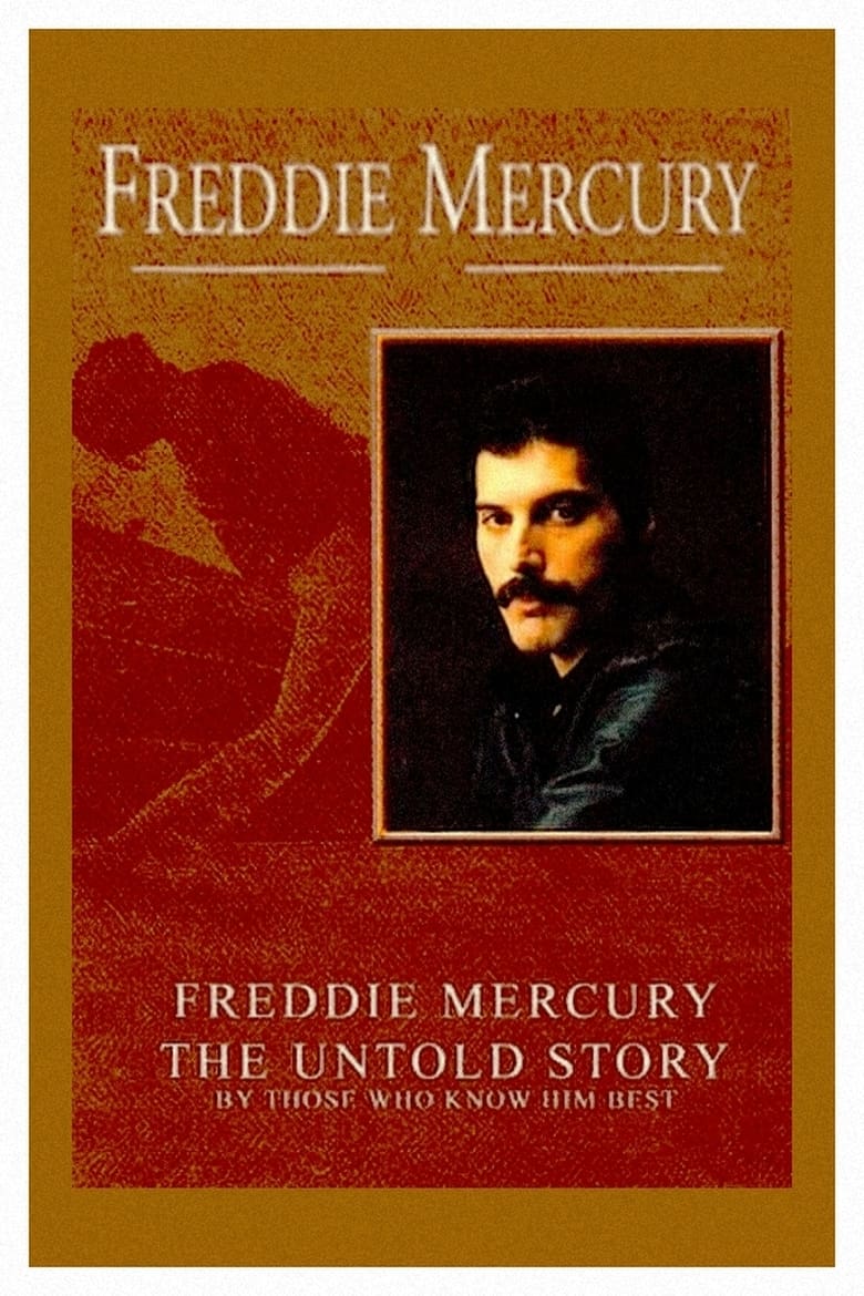 affiche du film Freddie Mercury: The Untold Story
