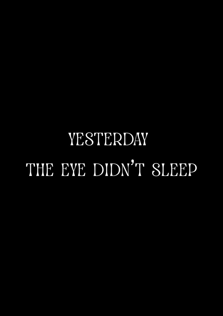 affiche du film Yesterday the Eye Didn’t Sleep