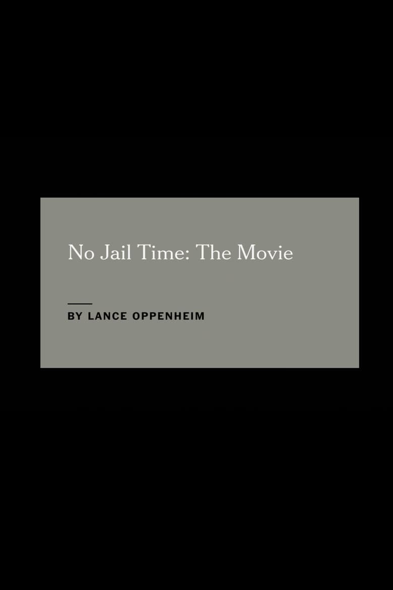 affiche du film No Jail Time: The Movie