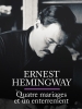 Ernest Hemingway, quatre mariages et un enterrement