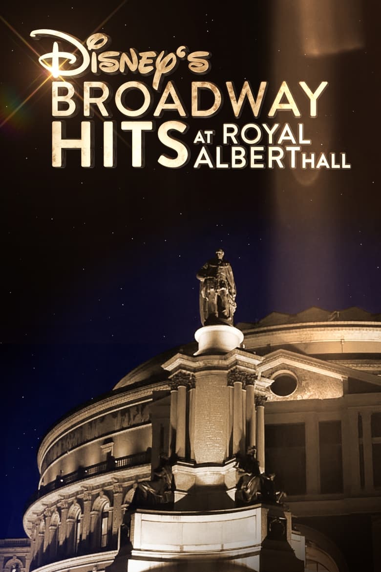 affiche du film Disney's Broadway Hits at London's Royal Albert Hall