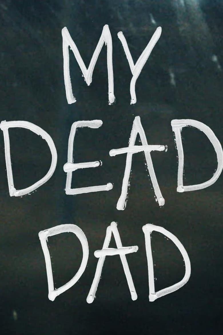 affiche du film My Dead Dad