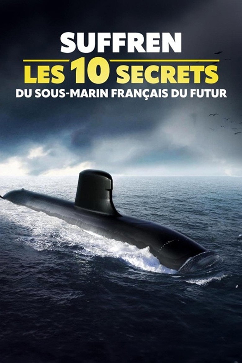affiche du film Suffren : les 10 secrets du sous-marin français du futur