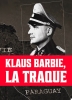 Klaus Barbie, la Traque