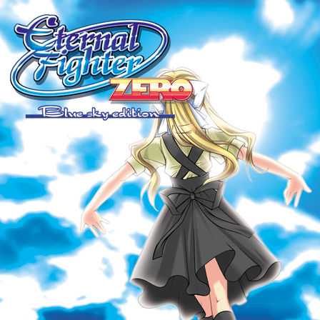 jaquette du jeu vidéo Eternal Fighter ZERO –Blue Sky Edition–