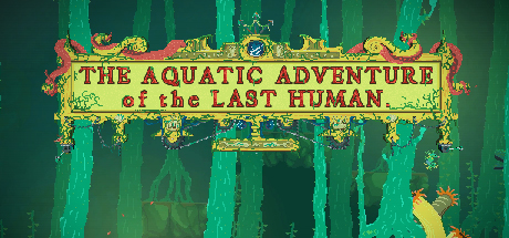 jaquette du jeu vidéo The Aquatic Adventure of the Last Human