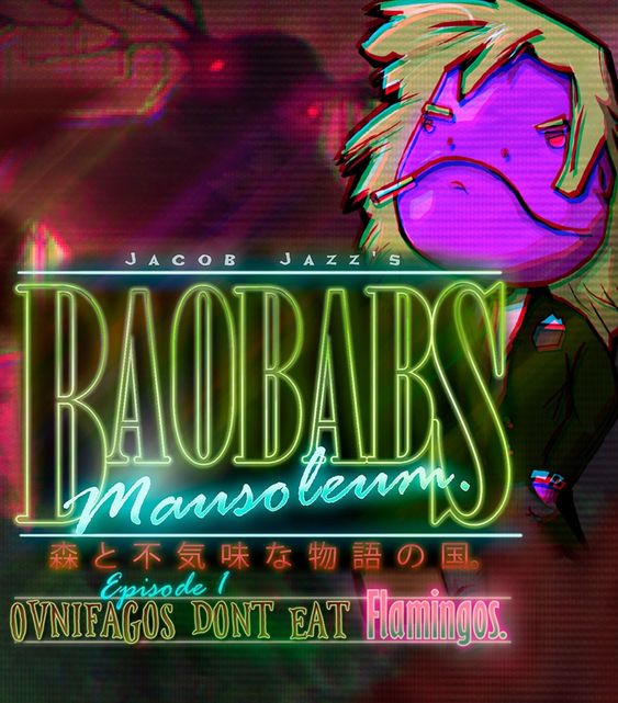 jaquette du jeu vidéo Baobabs Mausoleum Ep.1: Ovnifagos Don´t Eat Flamingos