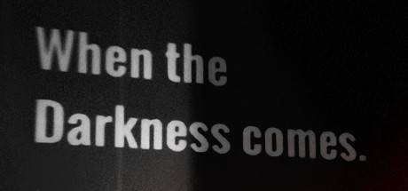 jaquette du jeu vidéo When the Darkness Comes