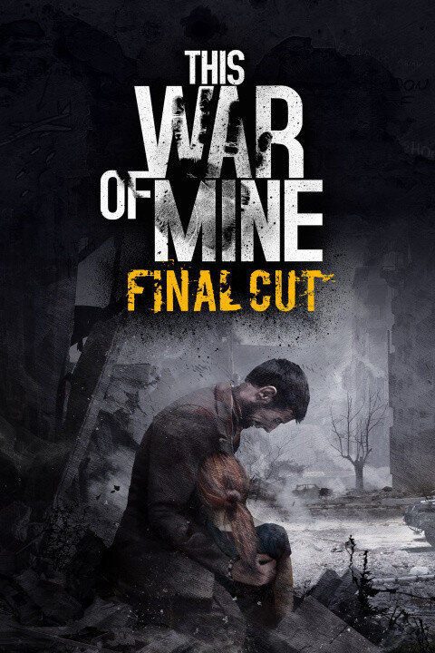jaquette du jeu vidéo This War of Mine: Final Cut