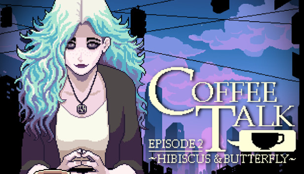 jaquette du jeu vidéo Coffee Talk Episode 2: Hibiscus and Butterfly