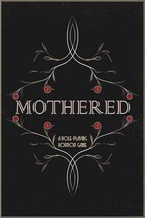 jaquette du jeu vidéo MOTHERED - A ROLE-PLAYING HORROR GAME