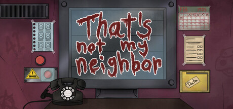 jaquette du jeu vidéo That's not my Neighbor
