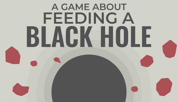 jaquette du jeu vidéo A Game About Feeding a Black Hole