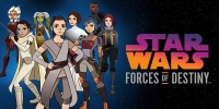 Star Wars : Forces du destin (Star Wars Forces of Destiny)