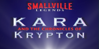 Smallville: Kara and the Chronicles of Krypton (webisodes)