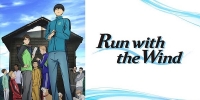 Run with the Wind (Kaze ga Tsuyoku Fuiteiru)