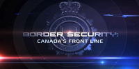 Douanes sous haute surveillance: Canada (Border Security: Canada's Front Line)