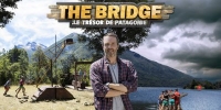 The Bridge : Le Trésor de Patagonie