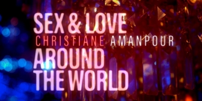 Christiane Amanpour: Sex & Love Around the World