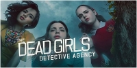 L'Agence de Détective des Filles Mortes (The Dead Girls Detective Agency)