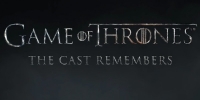 Game of Thrones: The Cast Remembers