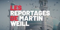 Les reportages de Martin Weill