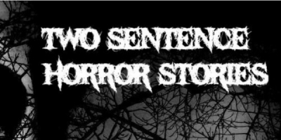 Two Sentence Horror Stories (2017)