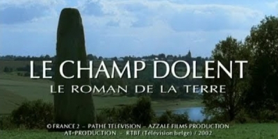 Le Champ Dolent, le Roman de la Terre