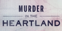Sentiers Meurtriers (Murder in the Heartland (2017))