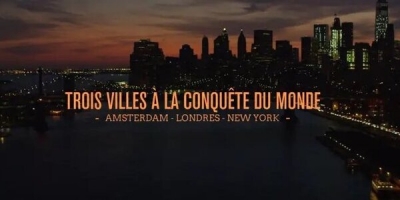 Trois villes à la conquête du monde : Amsterdam, Londres, New York