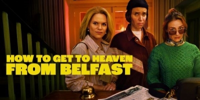 How to Get to Heaven from Belfast