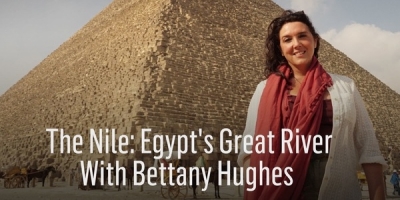 The Nile: Egypt's Great River with Bettany Hughes