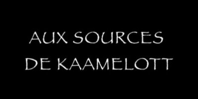 Aux sources de Kaamelott