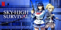 Sky-High Survival (Tenkû Shinpan)