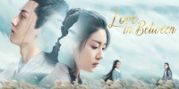 Love in Between (Shao Nian You Zhi Yi Cun Xiang Si)