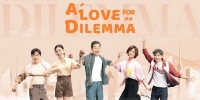 A Love For Dilemma (Xiao She De)