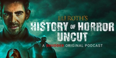 Eli Roth's History of Horror : Uncut