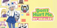 Don't Hurt Me, My Healer! (Kono Healer, Mendokusai)