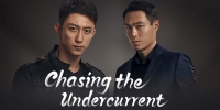 Chasing the Undercurrent (Fai Zu)