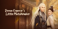 Demon Emperor's Little Matchmaker (Yao Huang Da Ren De Xiao Hong Niang)